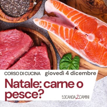 Corsi di cucina in Trentino – Natale cuciniamo pesce o carne?