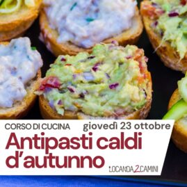 Corso di cucina – Antipasti caldi dal sapore autunnale